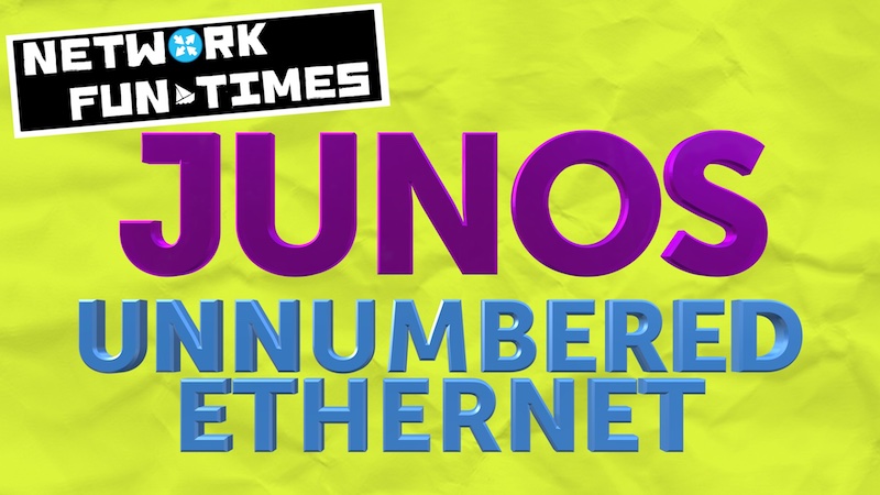 IS-IS and Unnumbered Ethernet Interfaces in Junos – NETWORK FUN-TIMES